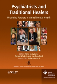 Psychiatrists and Traditional Healers : Unwitting Partners in Global Mental Health