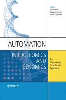 Automation in Proteomics and Genomics : An Engineering Case-Based Approach