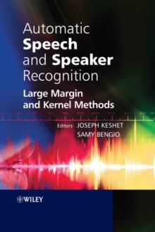 Automatic Speech and Speaker Recognition : Large Margin and Kernel Methods