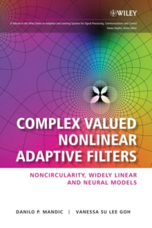 Complex Valued Nonlinear Adaptive Filters : Noncircularity, Widely Linear and Neural Models