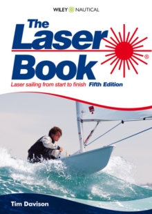 The Laser Book : Laser Sailing from Start to Finish, Paperback Book The Laser Book : Laser Sailing from Start to Finish, Paperback Book