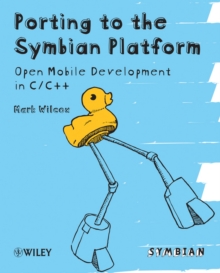 Porting to the Symbian Platform : Open Mobile Development in C/C++