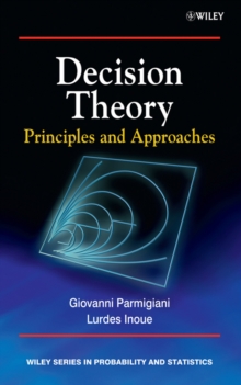 Decision Theory : Principles and Approaches