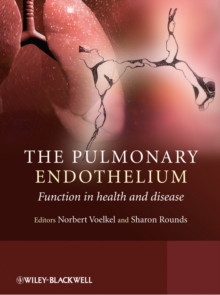 The Pulmonary Endothelium : Function in Health and Disease