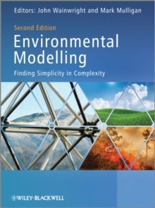 Environmental Modelling : Finding Simplicity in Complexity, Hardback Book Environmental Modelling : Finding Simplicity in Complexity, Hardback Book