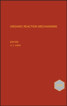 Organic Reaction Mechanisms 2008 : An annual survey covering the literature dated January to December 2008, Hardback Book Organic Reaction Mechanisms 2008 : An annual survey covering the literature dated January to December 2008, Hardback Book