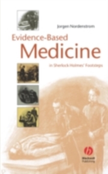 Evidence-Based Medicine : In Sherlock Holmes' Footsteps