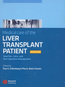 Medical Care of the Liver Transplant Patient : Total Pre-, Intra- and Post-Operative Management