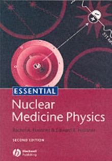 Essential Nuclear Medicine Physics