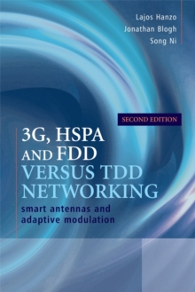 3G, HSPA and FDD versus TDD Networking : Smart Antennas and Adaptive Modulation