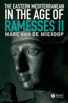 The Eastern Mediterranean in the Age of Ramesses II