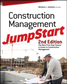 Construction Management JumpStart : The Best First Step Toward a Career in Construction Management