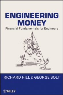 Engineering Money : Financial Fundamentals for Engineers