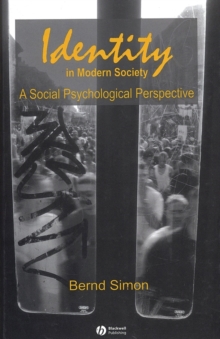 Identity in Modern Society : A Social Psychological Perspective