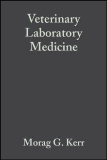 Veterinary Laboratory Medicine : Clinical Biochemistry and Haematology