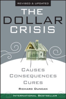 The Dollar Crisis : Causes, Consequences, Cures, Paperback / softback Book The Dollar Crisis : Causes, Consequences, Cures, Paperback / softback Book