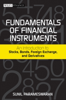 Fundamentals of Financial Instruments : An Introduction to Stocks, Bonds, Foreign Exchange, and Derivatives