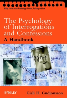 The Psychology of Interrogations and Confessions : A Handbook, Paperback Book The Psychology of Interrogations and Confessions : A Handbook, Paperback Book