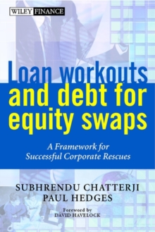 Loan Workouts and Debt for Equity Swaps : A Framework for Successful Corporate Rescues