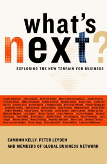 What's Next : Exploring the New Terrain for Business, Hardback Book What's Next : Exploring the New Terrain for Business, Hardback Book