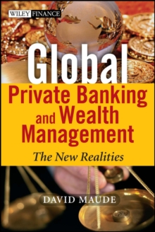 Global Private Banking and Wealth Management : The New Realities