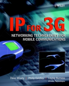 IP for 3G : Networking Technologies for Mobile Communications