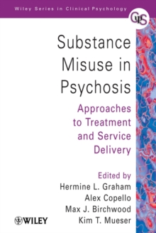 Substance Misuse in Psychosis : Approaches to Treatment and Service Delivery