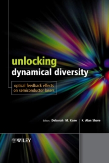 Unlocking Dynamical Diversity : Optical Feedback Effects on Semiconductor Lasers