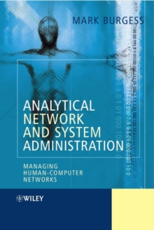 Analytical Network and System Administration : Managing Human-Computer Networks