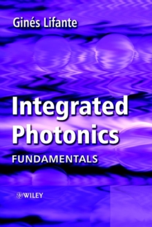 Integrated Photonics : Fundamentals