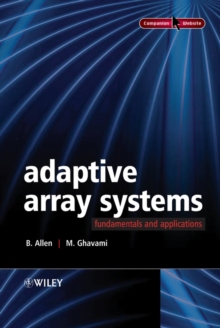 Adaptive Array Systems : Fundamentals and Applications, Hardback Book Adaptive Array Systems : Fundamentals and Applications, Hardback Book