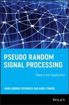 Pseudo Random Signal Processing : Theory and Application, Hardback Book Pseudo Random Signal Processing : Theory and Application, Hardback Book