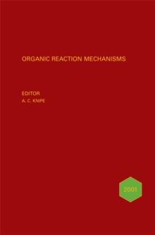 Organic Reaction Mechanisms 2001 : An annual survey covering the literature dated January to December 2001