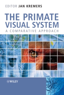 The Primate Visual System : A Comparative Approach