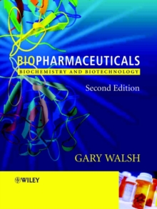 Biopharmaceuticals : Biochemistry and Biotechnology