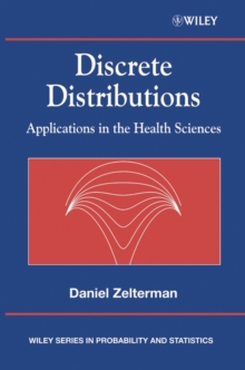 Discrete Distributions : Applications in the Health Sciences