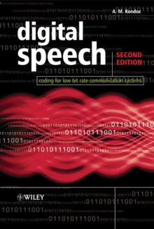 Digital Speech : Coding for Low Bit Rate Communication Systems, Hardback Book Digital Speech : Coding for Low Bit Rate Communication Systems, Hardback Book