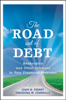 The Road Out of Debt + Website : Bankruptcy and Other Solutions to Your Financial Problems