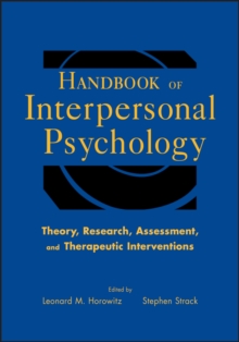 Handbook of Interpersonal Psychology : Theory, Research, Assessment, and Therapeutic Interventions