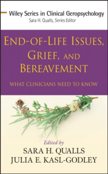 End-of-Life Issues, Grief, and Bereavement : What Clinicians Need to Know