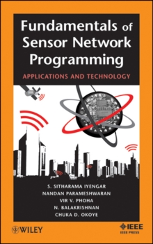 Fundamentals of Sensor Network Programming : Applications and Technology