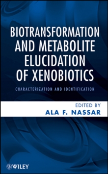 Biotransformation and Metabolite Elucidation of Xenobiotics : Characterization and Identification