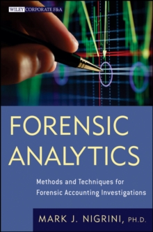 Forensic Analytics : Methods and Techniques for Forensic Accounting Investigations, Hardback Book Forensic Analytics : Methods and Techniques for Forensic Accounting Investigations, Hardback Book