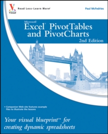 Excel PivotTables and PivotCharts : Your visual blueprint for creating dynamic spreadsheets