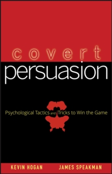 Covert Persuasion : Psychological Tactics and Tricks to Win the Game