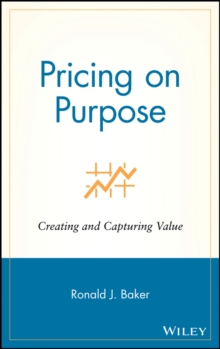 Pricing on Purpose : Creating and Capturing Value