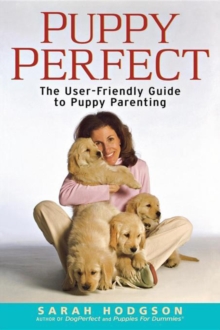 PuppyPerfect : The user-friendly guide to puppy parenting