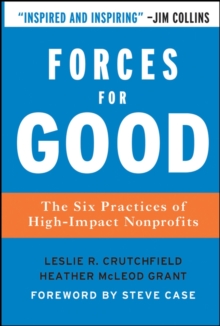 Forces for Good : The Six Practices of High-Impact Nonprofits