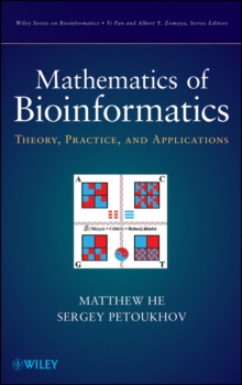 Mathematics of Bioinformatics : Theory, Methods and Applications