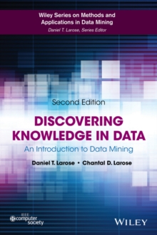 Discovering Knowledge in Data : An Introduction to Data Mining, Hardback Book Discovering Knowledge in Data : An Introduction to Data Mining, Hardback Book